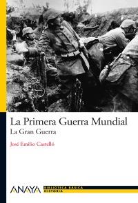 PRIMERA GUERRA MUNDIAL, LA | 9788466794107 | CASTELLÓ, J. E. | Galatea Llibres | Librería online de Reus, Tarragona | Comprar libros en catalán y castellano online