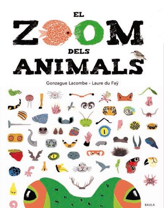EL ZOOM DELS ANIMALS | 9788447935673 | LACOMBE, GONZAGUE | Galatea Llibres | Llibreria online de Reus, Tarragona | Comprar llibres en català i castellà online