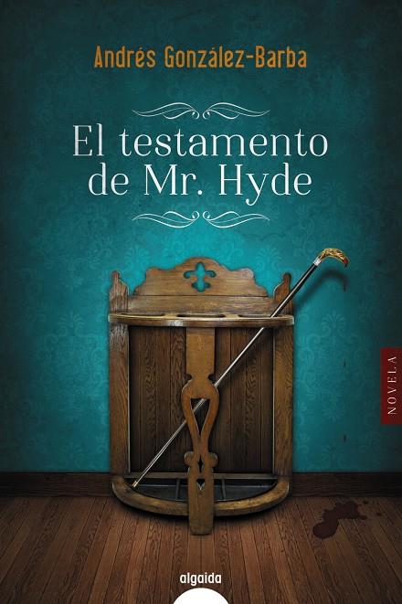 EL TESTAMENTO DE MR. HYDE | 9788491891338 | GONZÁLEZ-BARBA, ANDRÉS | Galatea Llibres | Librería online de Reus, Tarragona | Comprar libros en catalán y castellano online