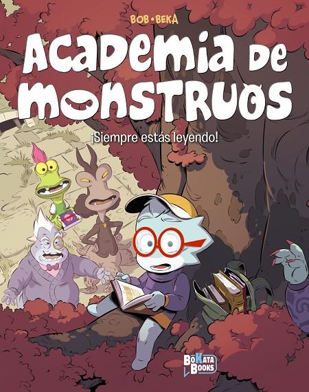 ACADEMIA DE MONSTRUOS, 2. ¡SIEMPRE ESTÁS LEYENDO! | 9788469645727 | BEKA | Galatea Llibres | Librería online de Reus, Tarragona | Comprar libros en catalán y castellano online