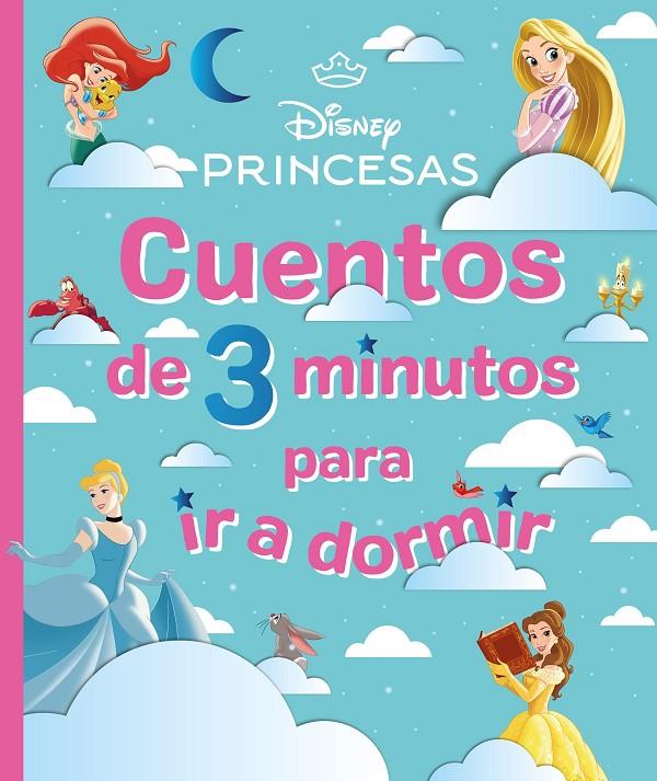 DISNEY PRINCESAS CUENTOS DE 3 MINUTOS PARA IR A DORMIR | 9791387901530 | DISNEY | Galatea Llibres | Llibreria online de Reus, Tarragona | Comprar llibres en català i castellà online