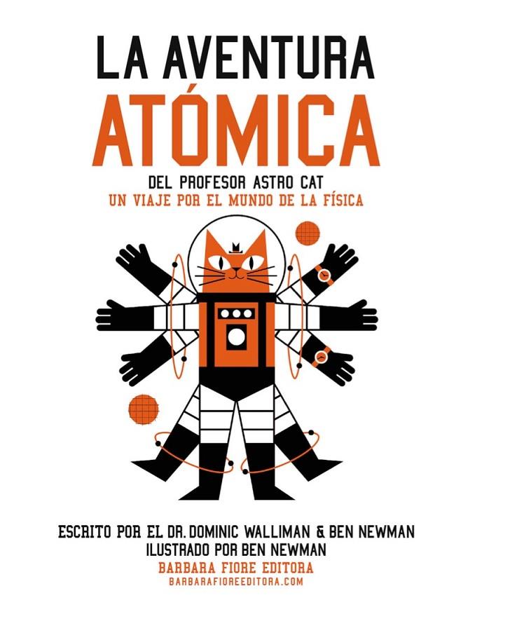 LA AVENTURA ATÓMICA DEL PROFESOR ASTRO CAT | 9788415208846 | WALLIMAN, DR. DOMINIC; NEWMAN, BEN | Galatea Llibres | Llibreria online de Reus, Tarragona | Comprar llibres en català i castellà online
