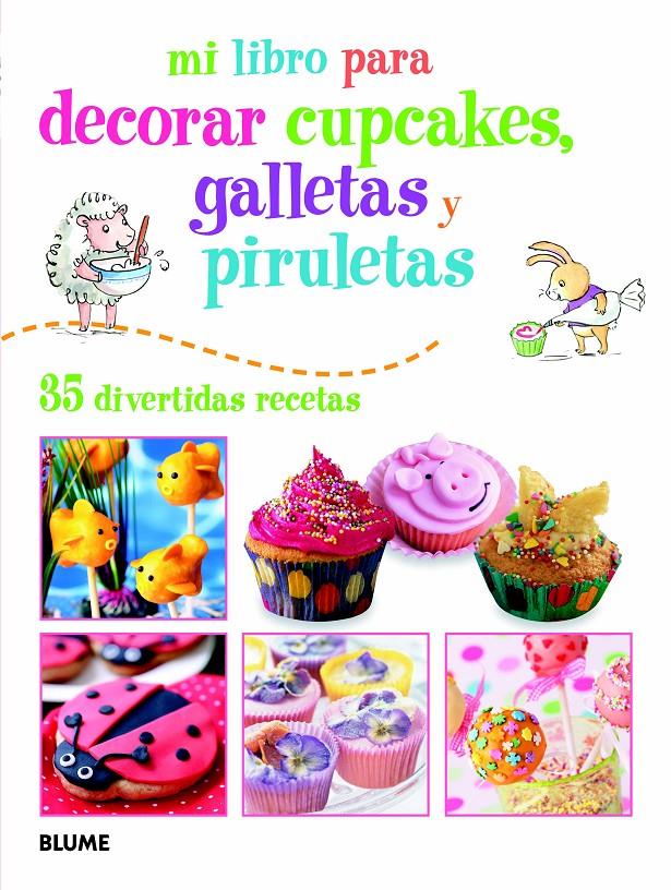 MI LIBRO PARA DECORAR CUPCAKES, GALLETAS Y PIRULETAS | 9788415317388 | AKASS, SUSAN | Galatea Llibres | Llibreria online de Reus, Tarragona | Comprar llibres en català i castellà online