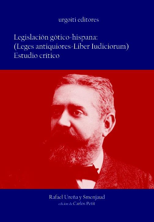 LEGISLACION GOTICO HISPANA (LEGES ANTIQUIORES-LIBER JUDIO | 9788493247973 | UREÑA Y SMENJAUD, RAFAEL DE (1852-1930) | Galatea Llibres | Llibreria online de Reus, Tarragona | Comprar llibres en català i castellà online