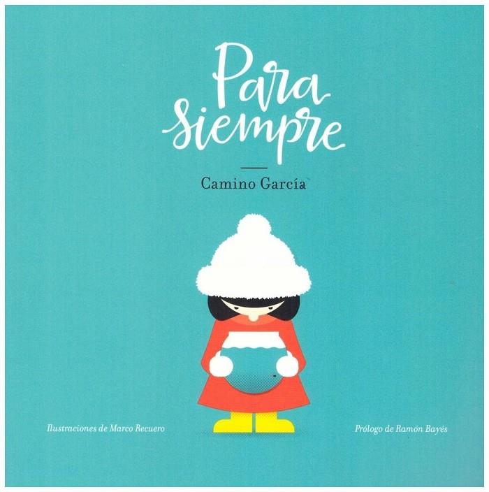 PARA SIEMPRE | 9788409106844 | GARCÍA CALLEJA, CAMINO | Galatea Llibres | Librería online de Reus, Tarragona | Comprar libros en catalán y castellano online