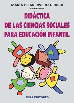 DIDÁCTICA DE LAS CIENCIAS SOCIALES PARA EDUCACIÓN INFANTIL | 9788484653714 | RIVERO GRACIA, Mº PILAR | Galatea Llibres | Librería online de Reus, Tarragona | Comprar libros en catalán y castellano online