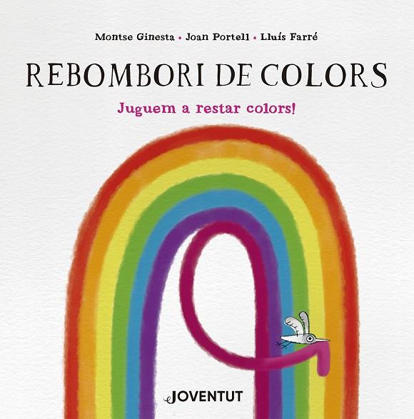 REBOMBORI DE COLORS | 9788426149299 | GINESTA, MONTSE/PORTELL, JOAN | Galatea Llibres | Llibreria online de Reus, Tarragona | Comprar llibres en català i castellà online