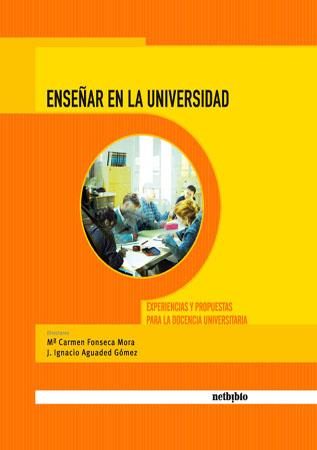 ENSEÑAR EN LA UNIVERSIDAD | 9788497450812 | AGUADED GÓMEZ, JOSÉ IGNACIO/FONSECA MORA, CARMEN | Galatea Llibres | Llibreria online de Reus, Tarragona | Comprar llibres en català i castellà online