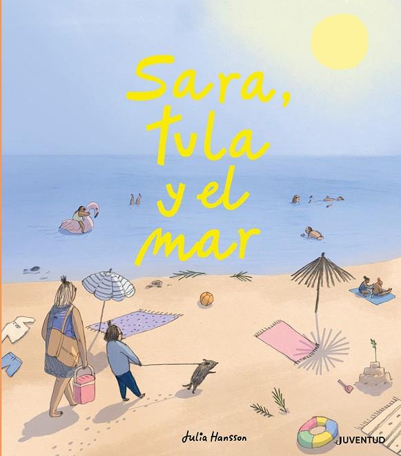 SARA, TULA Y EL MAR | 9788426146717 | HANSSON, JULIA | Galatea Llibres | Librería online de Reus, Tarragona | Comprar libros en catalán y castellano online