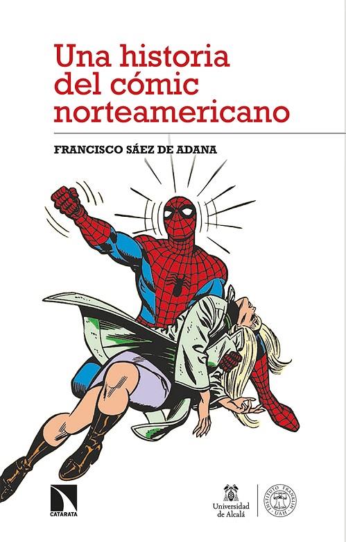 UNA HISTORIA DEL CÓMIC NORTEAMERICANO | 9788413521893 | SÁEZ DE ADANA, FRANCISCO | Galatea Llibres | Librería online de Reus, Tarragona | Comprar libros en catalán y castellano online