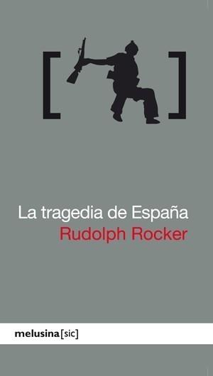 TRAGEDIA DE ESPAÑA, LA | 9788496614581 | ROCKER, RUDOLF | Galatea Llibres | Llibreria online de Reus, Tarragona | Comprar llibres en català i castellà online