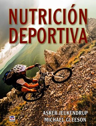 NUTRICIÓN DEPORTIVA | 9788416676798 | JEUKENDRUP, ASKER/GLEESON, MICHAEL | Galatea Llibres | Librería online de Reus, Tarragona | Comprar libros en catalán y castellano online