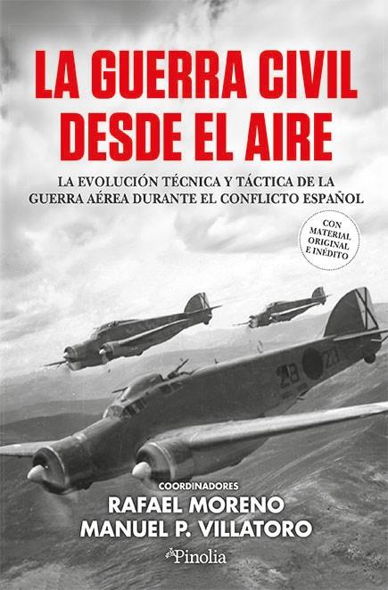 LA GUERRA CIVIL DESDE EL AIRE | 9791387556464 | MORENO, RAFAEL / MANUEL PÉREZ VILLATORO | Galatea Llibres | Llibreria online de Reus, Tarragona | Comprar llibres en català i castellà online