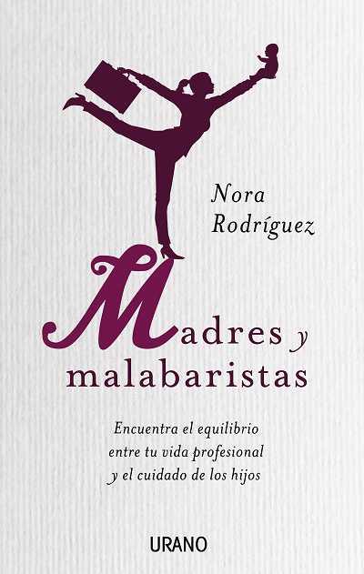 MADRES Y MALABARISTAS | 9788479537340 | RODRIGUEZ, NORA | Galatea Llibres | Librería online de Reus, Tarragona | Comprar libros en catalán y castellano online