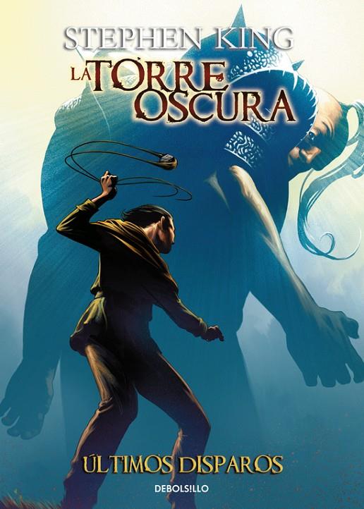 ÚLTIMOS DISPAROS (LA TORRE OSCURA, 11) | 9788466338493 | KING, STEPHEN | Galatea Llibres | Llibreria online de Reus, Tarragona | Comprar llibres en català i castellà online