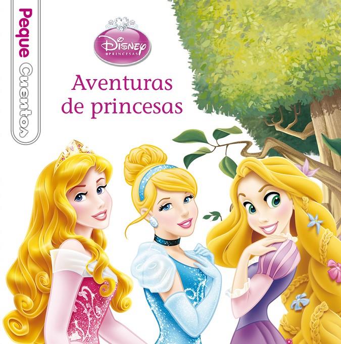 AVENTURAS DE PRINCESAS. PEQUECUENTOS | 9788499515540 | Galatea Llibres | Librería online de Reus, Tarragona | Comprar libros en catalán y castellano online