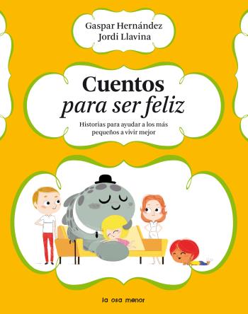 CUENTOS PARA SER FELIZ | 9788492766369 | HERNÁNDEZ, GASPAR/JORDI LLAVINA | Galatea Llibres | Llibreria online de Reus, Tarragona | Comprar llibres en català i castellà online