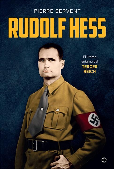 RUDOLF HESS | 9788491649731 | SERVENT, PIERRE | Galatea Llibres | Llibreria online de Reus, Tarragona | Comprar llibres en català i castellà online