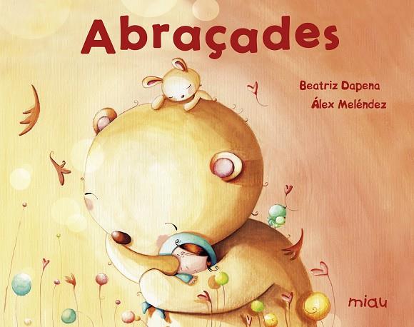 ABRAÇADES | 9788417272197 | DOPENA, BEATRIZ | Galatea Llibres | Llibreria online de Reus, Tarragona | Comprar llibres en català i castellà online