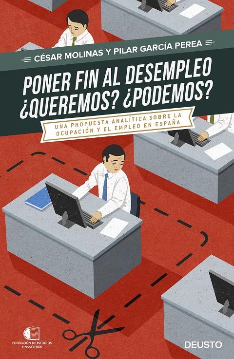PONER FIN AL DESEMPLEO. ¿QUEREMOS? ¿PODREMOS? | 9788423425075 | MOLINAS, CESAR /PILAR GARCÍA PEREA | Galatea Llibres | Librería online de Reus, Tarragona | Comprar libros en catalán y castellano online