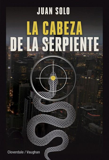 LA CABEZA DE LA SERPIENTE | 9788416667666 | SOLO, JUAN | Galatea Llibres | Llibreria online de Reus, Tarragona | Comprar llibres en català i castellà online