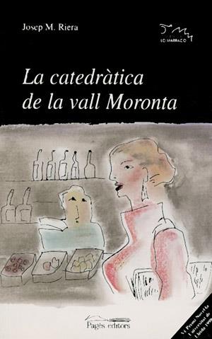 CATEDRATICA DE LA VALL MORONTA, LA | 9788479356262 | RIERA, JOSEP M. | Galatea Llibres | Llibreria online de Reus, Tarragona | Comprar llibres en català i castellà online