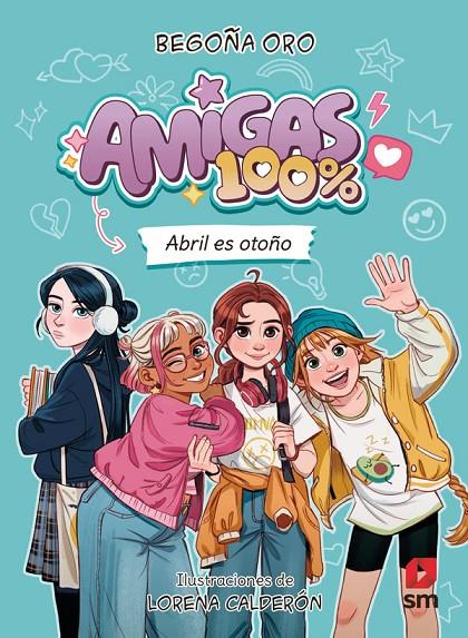 AMIGAS 100%. ABRIL ES OTOÑO | 9788410553828 | ORO PRADERA, BEGOÑA | Galatea Llibres | Librería online de Reus, Tarragona | Comprar libros en catalán y castellano online