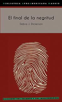 EL FINAL DE LA NEGRITUD | 9788494875939 | DICKERSON, DEBRA J. | Galatea Llibres | Llibreria online de Reus, Tarragona | Comprar llibres en català i castellà online