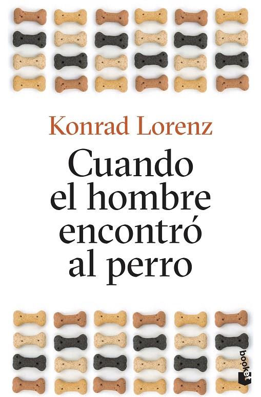 CUANDO EL HOMBRE ENCONTRÓ AL PERRO | 9788490667408 | LORENZ, KONRAD | Galatea Llibres | Llibreria online de Reus, Tarragona | Comprar llibres en català i castellà online