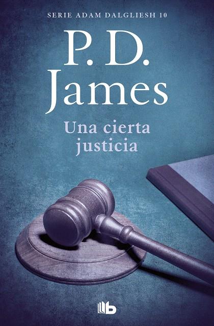 UNA CIERTA JUSTICIA (ADAM DALGLIESH 10) | 9788490708859 | JAMES, P.D. | Galatea Llibres | Librería online de Reus, Tarragona | Comprar libros en catalán y castellano online