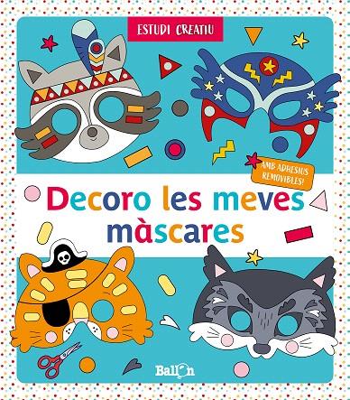 DECORO LES MEVES MÀSCARES - BLAU | 9789403216997 | BALLON | Galatea Llibres | Librería online de Reus, Tarragona | Comprar libros en catalán y castellano online