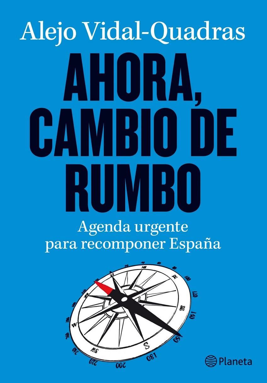AHORA, CAMBIO DE RUMBO | 9788408003564 | VIDAL-QUADRAS, ALEJO | Galatea Llibres | Librería online de Reus, Tarragona | Comprar libros en catalán y castellano online