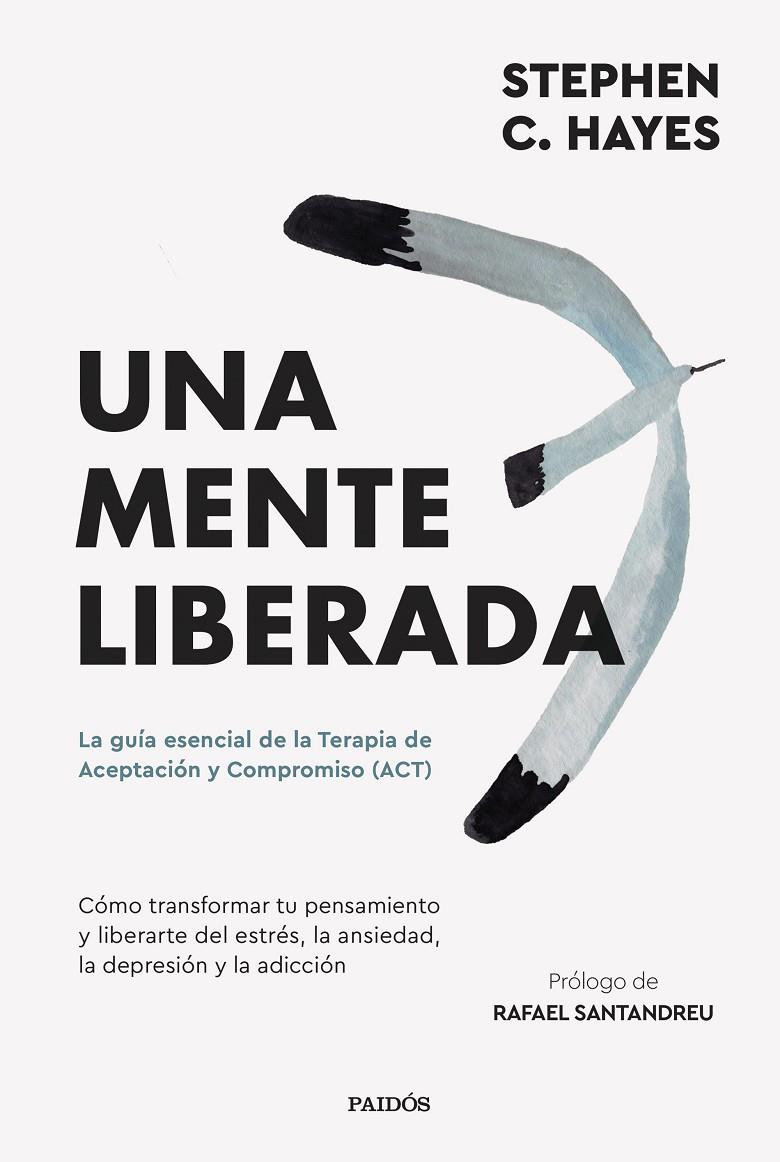UNA MENTE LIBERADA | 9788449341489 | HAYES, STEVEN C. | Galatea Llibres | Llibreria online de Reus, Tarragona | Comprar llibres en català i castellà online