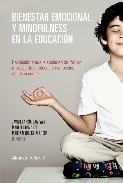 BIENESTAR EMOCIONAL Y MINDFULNESS EN LA EDUCACIóN | 9788491048893 | GARCíA-CAMPAYO, JAVIER/DEMARZO, MARCELO/MODREGO ALARCóN, MARTA | Galatea Llibres | Llibreria online de Reus, Tarragona | Comprar llibres en català i castellà online