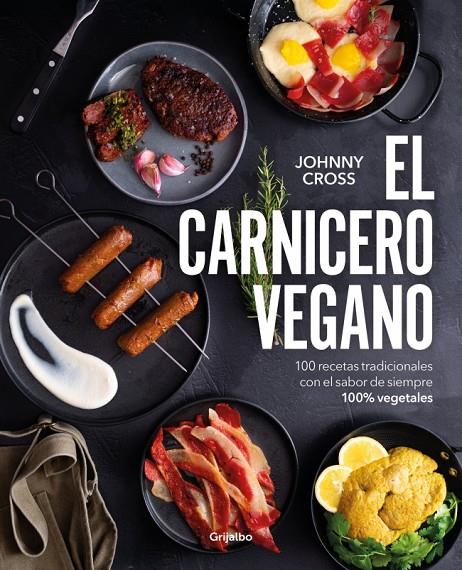 EL CARNICERO VEGANO | 9788425368684 | CROSS, JOHNNY | Galatea Llibres | Llibreria online de Reus, Tarragona | Comprar llibres en català i castellà online