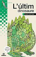 ULTIM DINOSAURE, L' | 9788424695712 | BERTRAN, XAVIER | Galatea Llibres | Librería online de Reus, Tarragona | Comprar libros en catalán y castellano online