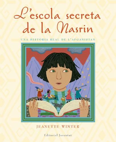 ESCOLA SECRETA DE LA NASRIN | 9788426138095 | WINTER, JEANETTE | Galatea Llibres | Librería online de Reus, Tarragona | Comprar libros en catalán y castellano online