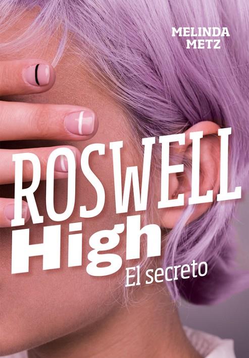 EL SECRETO (ROSWELL HIGH) | 9788420434278 | METZ, MELINDA | Galatea Llibres | Librería online de Reus, Tarragona | Comprar libros en catalán y castellano online