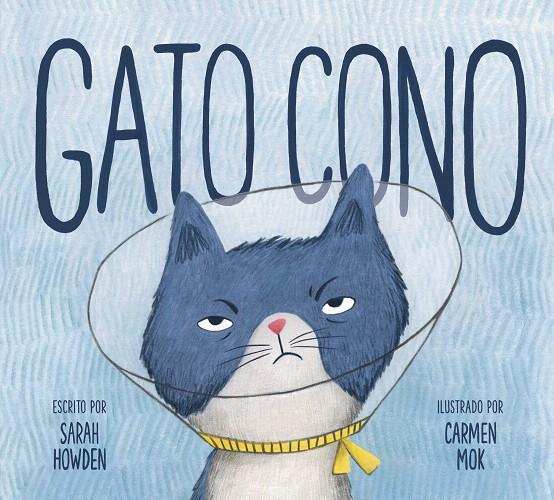 GATO CONO | 9788412781045 | HOWDEN, SARA  | Galatea Llibres | Llibreria online de Reus, Tarragona | Comprar llibres en català i castellà online