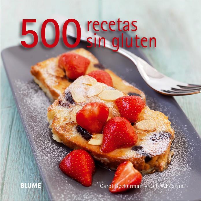 500 RECETAS SIN GLUTEN | 9788416138142 | BECKERMAN, CAROL | Galatea Llibres | Llibreria online de Reus, Tarragona | Comprar llibres en català i castellà online