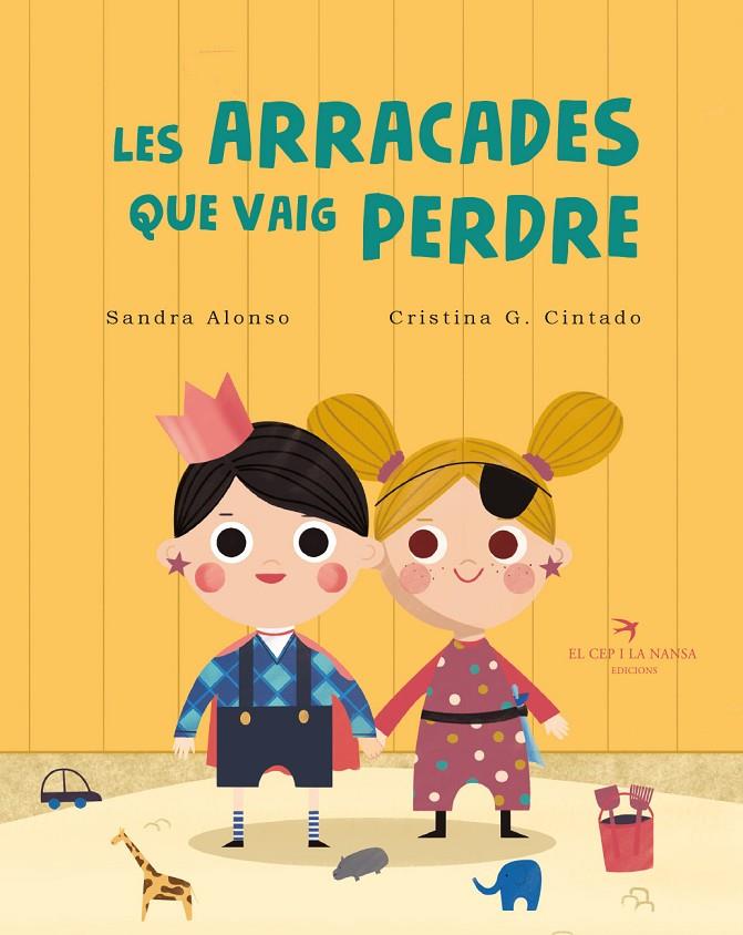 LES ARRACADES QUE VAIG PERDRE | 9788417756383 | ALONSO, SANDRA - CRISTINA CINTADO | Galatea Llibres | Llibreria online de Reus, Tarragona | Comprar llibres en català i castellà online