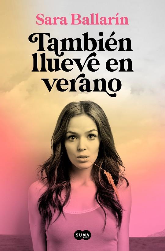 TAMBIÉN LLUEVE EN VERANO | 9788491294436 | BALLARÍN, SARA | Galatea Llibres | Librería online de Reus, Tarragona | Comprar libros en catalán y castellano online