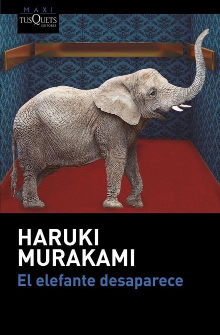 EL ELEFANTE DESAPARECE | 9788490664438 | MURAKAMI, HARUKI | Galatea Llibres | Llibreria online de Reus, Tarragona | Comprar llibres en català i castellà online