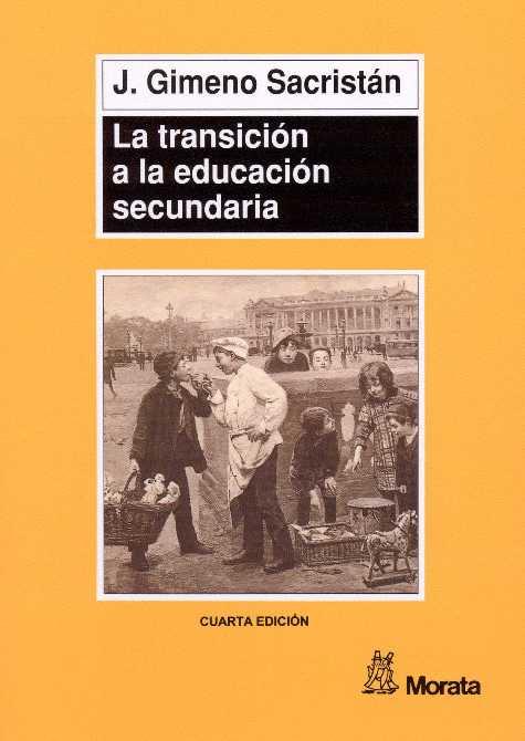 TRANSICION A LA EDUCACION SECUNDARIA, LA | 9788471124128 | GIMENO SACRISTAN, J. | Galatea Llibres | Librería online de Reus, Tarragona | Comprar libros en catalán y castellano online