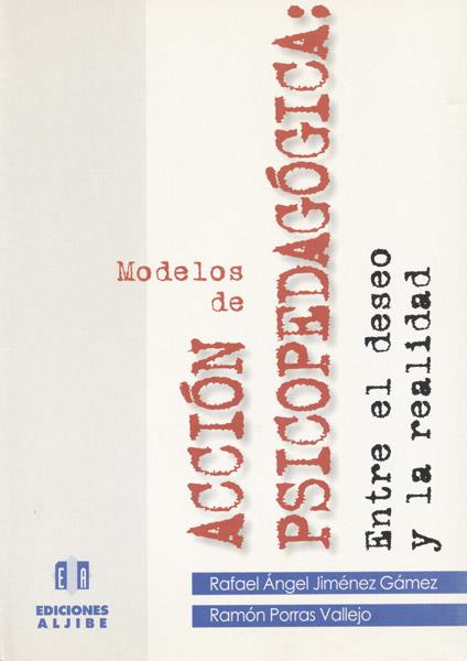 MODELOS DE ACCION PSICOPEDAGOGICA:ENTRE EL DESEO Y | 9788487767692 | JIMENEZ GAMEZ, RAFAEL ANGEL | Galatea Llibres | Librería online de Reus, Tarragona | Comprar libros en catalán y castellano online