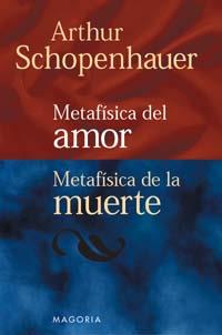 METAFISICA DEL AMOR METAFISICA DE LA MUERTE | 9788477203902 | SCHOPENHAUER, ARTHUR | Galatea Llibres | Librería online de Reus, Tarragona | Comprar libros en catalán y castellano online