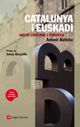 CATALUNYA I EUSKADI | 9788415002659 | BATISTA, ANTONI | Galatea Llibres | Librería online de Reus, Tarragona | Comprar libros en catalán y castellano online