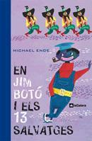 EN JIM BOTÓ I ELS 13 SALVATGES | 9788424632441 | ENDE, MICHAEL | Galatea Llibres | Librería online de Reus, Tarragona | Comprar libros en catalán y castellano online