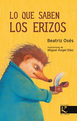 LO QUE SABEN LOS ERIZOS | 9788415250951 | OSÉS, BEATRIZ | Galatea Llibres | Librería online de Reus, Tarragona | Comprar libros en catalán y castellano online