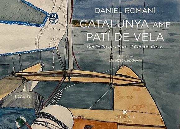 CATALUNYA AMB PATÍ DE VELA | 9788418908583 | ROMANÍ, DANIEL | Galatea Llibres | Librería online de Reus, Tarragona | Comprar libros en catalán y castellano online